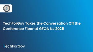 TechForGov Takes the Conversation Off the Conference Floor at GFOA NJ 2025