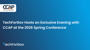 TechForGov Hosts an Exclusive Evening with CCAP at the 2026 Spring Conference