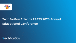 TechForGov Attends PSATS 2026 Annual Educational Conference